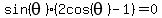 sin%28theta%29%2A%282cos%28theta%29+-+1%29+=+0