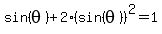 sin%28theta%29%2B2%28sin%28theta%29%29%5E2=1