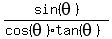 sin%28theta%29%2F%28cos%28theta%29tan%28theta%29%29