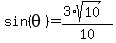 sin%28theta%29=%283%2Asqrt%2810%29%29%2F10