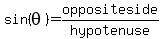 sin%28theta%29=+opposite+side+%2Fhypotenuse