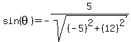 sin%28theta%29=-5%2Fsqrt%28%28-5%29%5E2%2B%2812%29%5E2%29%29