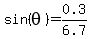 sin%28theta%29=0.3%2F6.7