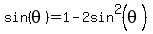 sin%28theta%29=1-2sin%5E2%28theta%29