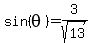 sin%28theta%29=3%2Fsqrt%2813%29