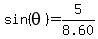 sin%28theta%29=5%2F8.60
