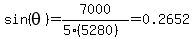 sin%28theta%29=7000%2F%285%285280%29%29=0.2652