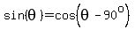 sin%28theta%29=cos%28theta-90%5Eo%29