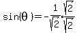 sin%28theta%29=expr%28-1%2Fsqrt%282%29%29expr%28sqrt%282%29%2Fsqrt%282%29%29