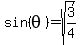 sin%28theta%29=sqrt%283%2F4%29