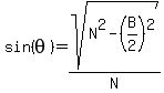 sin%28theta%29=sqrt%28N%5E2-%28B%2F2%29%5E2%29%2FN