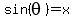sin%28theta%29=x