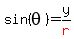 sin%28theta%29=y%2Fred%28r%29