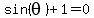 sin%28theta%29+%2B+1+=+0