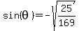 sin%28theta%29+=+-sqrt%2825%2F169%29