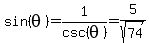 sin%28theta%29+=+1%2Fcsc%28theta%29+=+5%2Fsqrt%2874%29