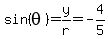 sin%28theta%29+=+y%2Fr=-4%2F5