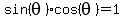 sin%28theta%29cos%28theta%29=1