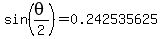 sin%28theta%2F2%29=0.242535625