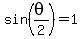 sin%28theta%2F2%29=1