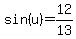 sin%28u%29+=+12%2F13
