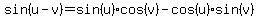 sin%28u-v%29=sin%28u%29cos%28v%29-cos%28u%29sin%28v%29