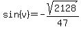 sin%28v%29=-sqrt%282128%29%2F47