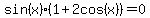 sin%28x%29%281%2B2cos%28x%29%29=0