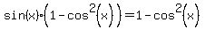 sin%28x%29%281-cos%5E2%28x%29%29=1-cos%5E2%28x%29