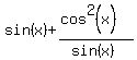 sin%28x%29%2B%28cos%5E2%28x%29%29%2F%28sin%28x%29%29