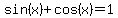 sin%28x%29%2Bcos%28x%29=1
