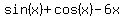 sin%28x%29%2Bcos%28x%29-6x