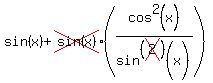 sin%28x%29%2Bcross%28sin%28x%29%29%28cos%5E2%28x%29%2Fsin%5E%28cross%282%29%29%28x%29%29