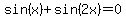 sin%28x%29%2Bsin%282x%29=0