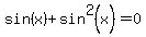 sin%28x%29%2Bsin%5E2%28x%29=0