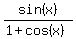 sin%28x%29%2F%28+1%2Bcos%28x%29+%29