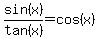 sin%28x%29%2Ftan%28x%29=cos%28x%29