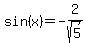 sin%28x%29=-2%2Fsqrt%285%29