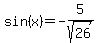 sin%28x%29=-5%2Fsqrt%2826%29