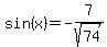 sin%28x%29=-7%2Fsqrt%2874%29