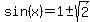 sin%28x%29=1+%2B-+sqrt%282%29