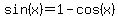 sin%28x%29=1-cos%28x%29