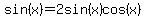 sin%28x%29=2sin%28x%29cos%28x%29