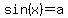 sin%28x%29=a