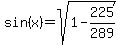 sin%28x%29=sqrt%281-225%2F289%29