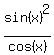 sin%28x%29%5E2+%2F+cos%28x%29