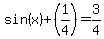 sin%28x%29+%2B+%281%2F4%29=+3%2F4