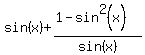 sin%28x%29+%2B+%281-sin%5E2%28x%29%29%2Fsin%28x%29