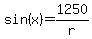 sin%28x%29+=+1250%2Fr