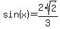 sin%28x%29+=+2%2Asqrt%282%29%2F3